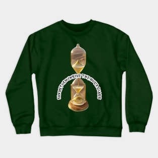 Sandstorm inside the hour glass Crewneck Sweatshirt